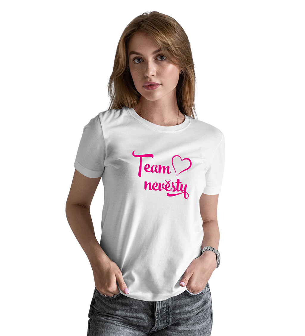Dámské tričko s nápisem Team Nevěsty